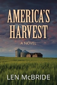 Americas Harvest - Len Mcbride