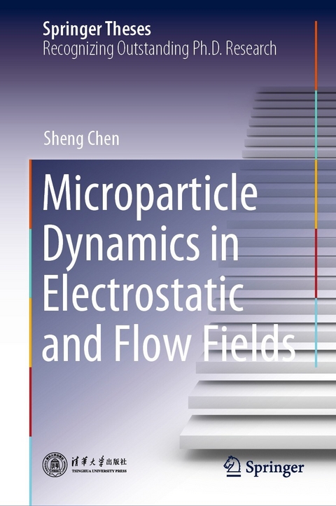 Microparticle Dynamics in Electrostatic and Flow Fields - Sheng Chen