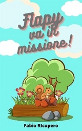 Flapy va in missione! - Fabio Ricupero