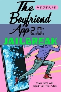 The Boyfriend App 2.0: Jailbreak - Phenomenal Pen