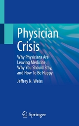 Physician Crisis - Jeffrey N. Weiss