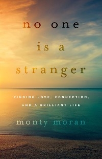 No One Is a Stranger - Monty Moran