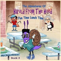 THE ADVENTURES OF HAROLD FROM THE HOOD - Jim Price