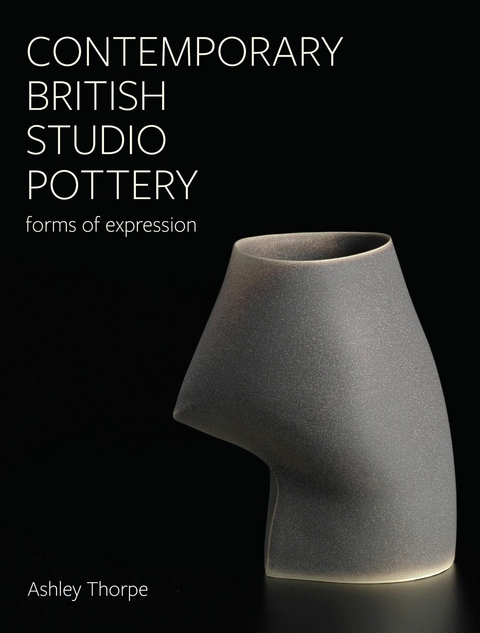 Contemporary British Studio Pottery -  Ashley Thorpe