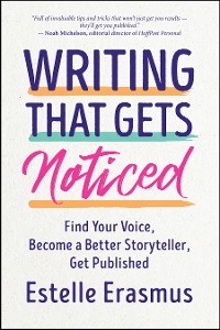 Writing That Gets Noticed -  Estelle Erasmus