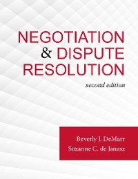 Negotiation & Dispute Resolution - Beverly J. DeMarr, Suzanne De Janasz