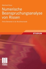 Numerische Beanspruchungsanalyse von Rissen - Meinhard Kuna