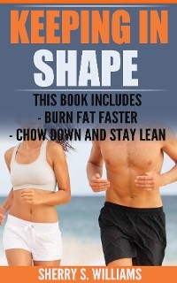 Keeping In Shape -  Sherry S Williams