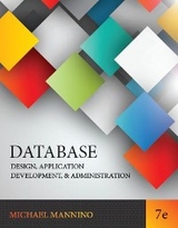 Database Design, Application Development, and Administration : Design, Query, Formulation, and Administration Using Oracle and PostgreSQL -  Michael (University of Colorado Denver) Mannino