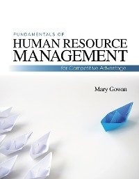 Fundamentals of Human Resource Management -  Mary (University of North Georgia) Gowan