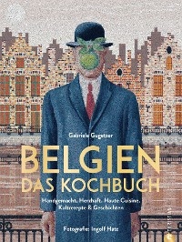 Belgien. Das Kochbuch - Gabriele Gugetzer