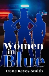 Women In Blue - Irene Reyes-Smith