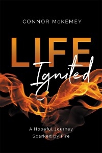 Life Ignited - Connor McKemey