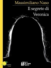 Il segreto di veronica - Massimiliano Naso