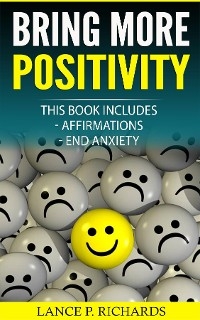 Bring More Positivity - Lance P Richards