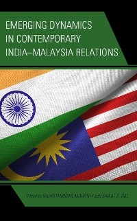 Emerging Dynamics in Contemporary India-Malaysia Relations - 