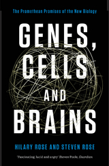 Genes, Cells and Brains - Hilary Rose, Steven Rose