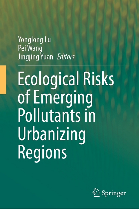 Ecological Risks of Emerging Pollutants in Urbanizing Regions - 