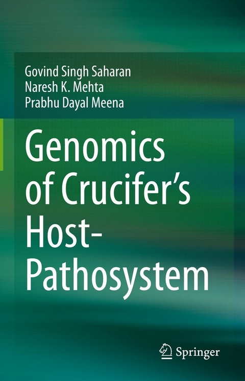 Genomics of Crucifer's Host- Pathosystem - Govind Singh Saharan, Naresh K. Mehta, Prabhu Dayal Meena