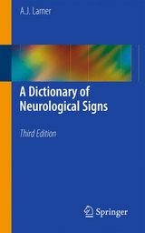 A Dictionary of Neurological Signs - A.J. Larner