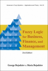 Fuzzy Logic For Business, Finance, And Management (2nd Edition) - Bojadziev, George; Bojadziev, Maria