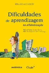 Dificuldades de aprendizagem na alfabetização - Maria das Graças Castro de Sena, Maria Fátima Cardoso de Gomes