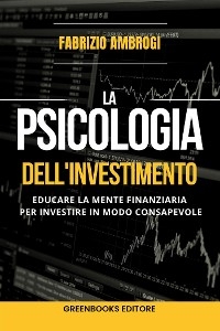 La psicologia dell'investimento - Fabrizio Ambrogi