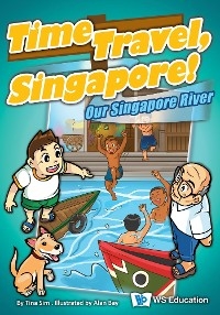 OUR SINGAPORE RIVER - Tina Sim, Alan Bay