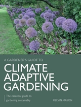 Climate Adaptive Gardening -  Kelvin Mason