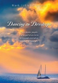 Dancing on Dewdrops -  Mark John Terranova