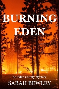 Burning Eden - Sarah Bewley