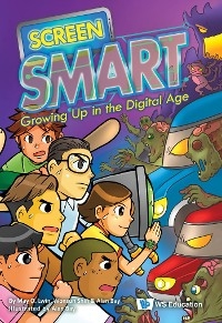 SCREEN SMART: GROWING UP IN THE DIGITAL AGE - May O Lwin, Wonsun Shin, Alan Bay