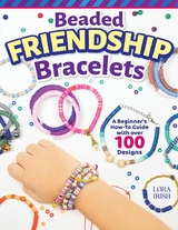 Beaded Friendship Bracelets -  Lora S. Irish