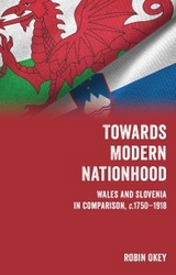 Towards Modern Nationhood - Robin Okey