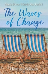 The Waves of Change: Sam's Story - Heaton Wilson