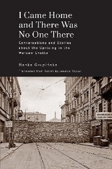 I Came Home and There Was No One There -  Hanka Grupinska