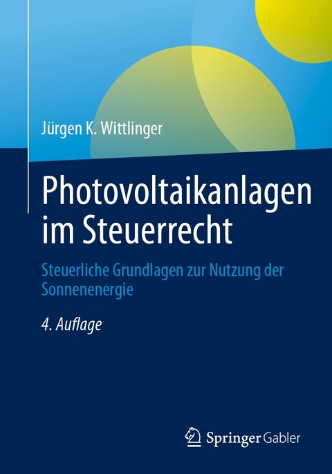 Photovoltaikanlagen im Steuerrecht - Jürgen K. Wittlinger