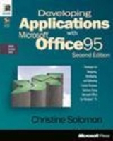 Developing Applications with Microsoft Office for Windows 95 - Solomon, Christine