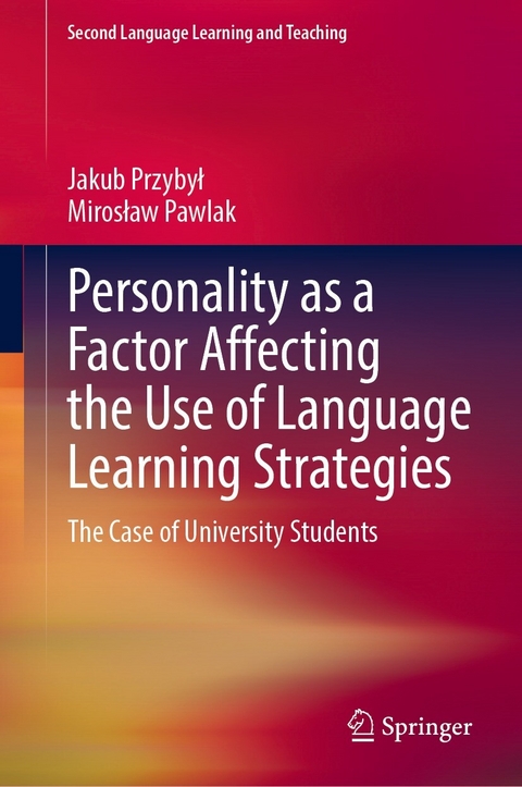 Personality as a Factor Affecting the Use of Language Learning Strategies - Jakub Przybył, Mirosław Pawlak