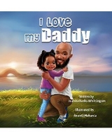 I Love My Daddy - Juanita Banks-Whittington