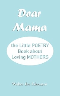 Dear Mama -  Walter the Educator