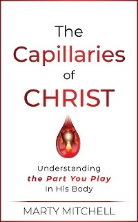 The Capillaries of Christ - Marty Mitchell