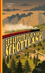 Der letzte Zug nach Schottland - Josephine Tey