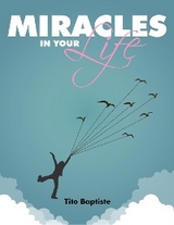 Miracles in Your Life - Tito Baptiste