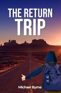 The Return Trip - Michael Byrne