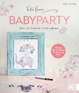 Feste feiern – Babyparty - Katja Henning