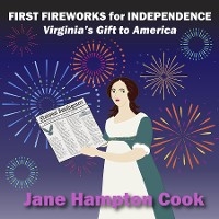 First Fireworks for Independence - Jane Hampton Cook