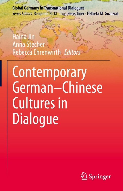 Contemporary German–Chinese Cultures in Dialogue - 