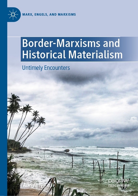 Border-Marxisms and Historical Materialism - Aditya Nigam