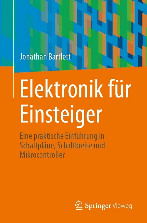 Elektronik für Einsteiger - Jonathan Bartlett